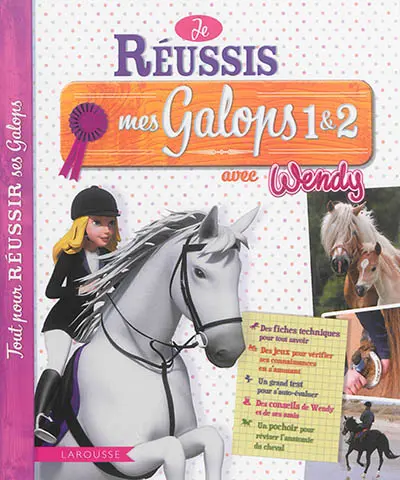 Je réussis mes galops 1 & 2 avec Wendy : tout pour réussir ses galops