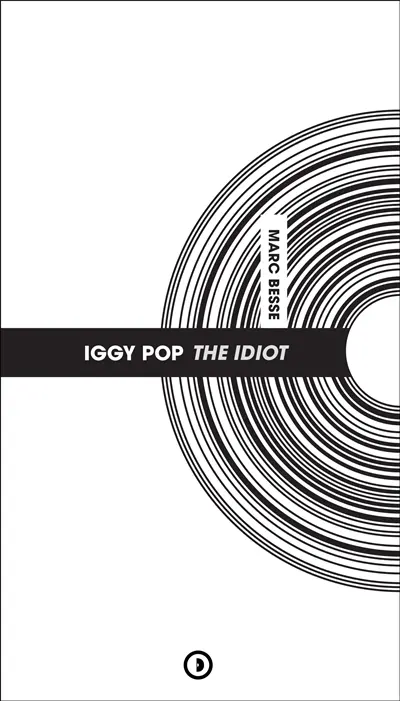 Iggy Pop : The idiot