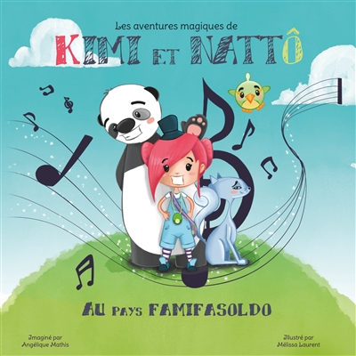 Les aventures magiques de Kimi et Nattô : au pays famifasoldo