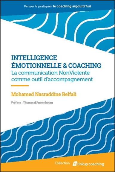 Intelligence émotionnelle & coaching : la communication non violente comme outil d'accompagnement