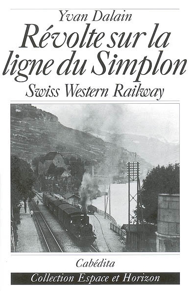 Révolte sur la ligne du Simplon : Swiss Western Railway