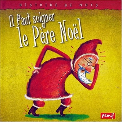 Il faut soigner le père noël