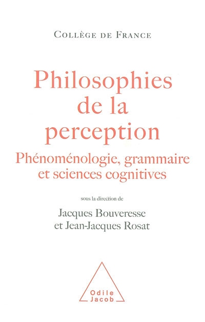 Philosophies de la perception : phénoménologies, grammaire et sciences cognitives