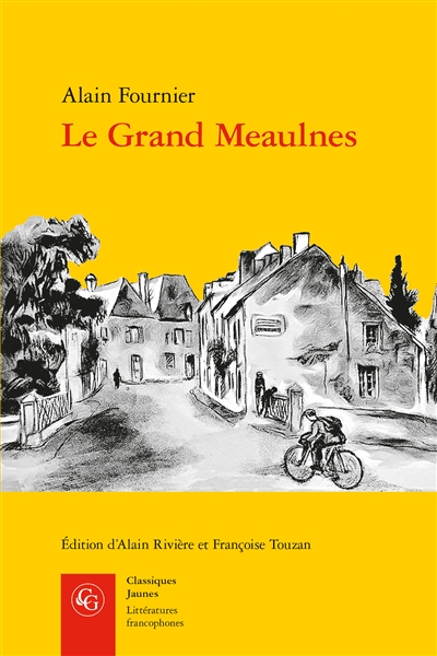 Le grand Meaulnes. Miracles, Alain-Fournier