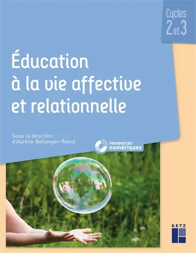Education à la vie affective et relationnelle : cycles 2 et 3