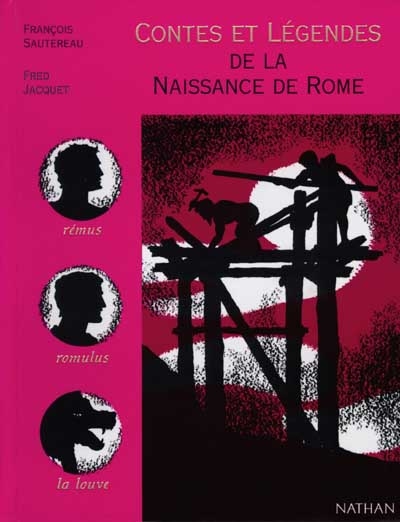 Contes et légendes n°6 : De la naissance de Rome (De la Mémoire du Monde)
