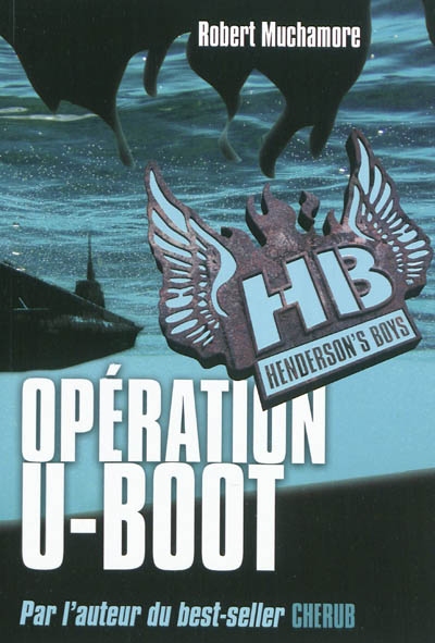 HB Henderson's boys. Vol. 4. Opération U-boot