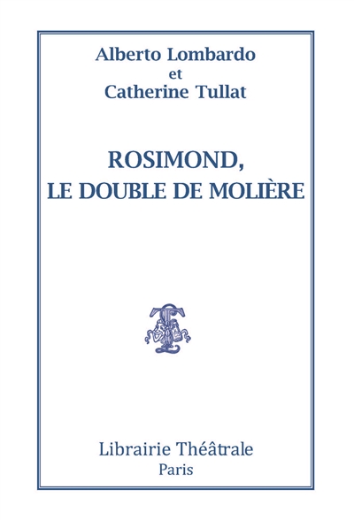 Rosimond, le double de Molière