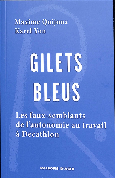 Gilets bleus : les faux-semblants de l'autonomie au travail à Decathlon