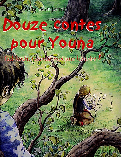 Douze contes pour Youna : Tad-Kozh, raconte-moi une histoire