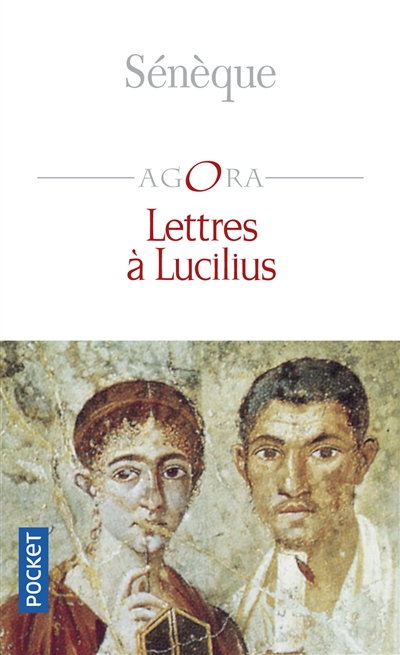 Lettres à Lucilius : sur l'amitié, la mort et les livres