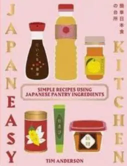 Japaneasy kitchen : simple recipes using Japanese pantry ingredients