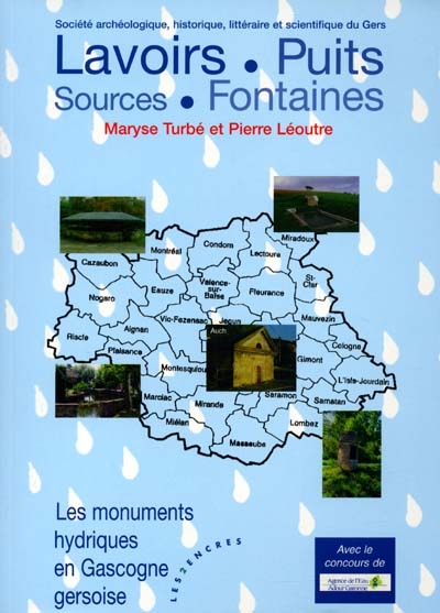 Lavoirs, puits, sources, fontaines : les monuments hydriques en Gascogne gersoise