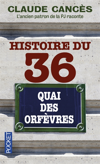 Histoire du 36, quai des Orfèvres