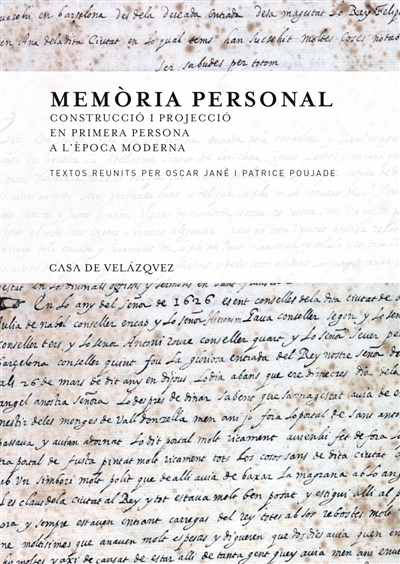 Memoria personal : construccio i projeccio en primera persona a l'època moderna