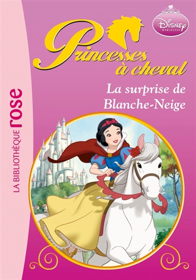 Princesses à cheval - La surprise de Blanche-Neige