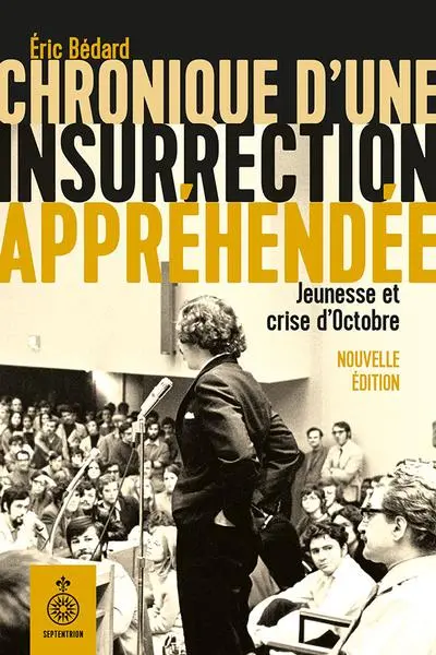 Chronique d'une insurrection appréhendée : jeunesse et crise d'Octobre