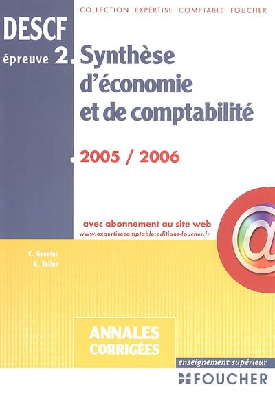 Synthèse d'économie et de comptabilité, épreuve n° 2, DESCF : annales corrigées 2005-2006
