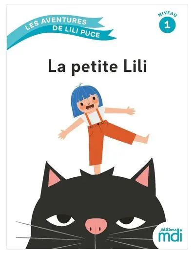 Les aventures de Lili Puce. La petite Lili : niveau 1