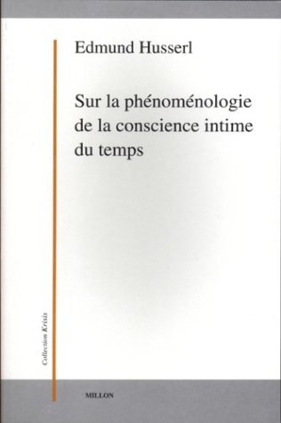 Sur la phénoménologie de la conscience intime du temps (1893-1917)