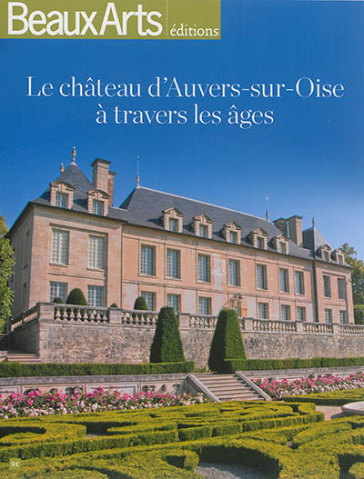 Le château d'Auvers-sur-Oise à travers les âges
