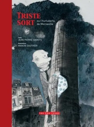 Triste sort, ou, L'hurluberlu de Morneville