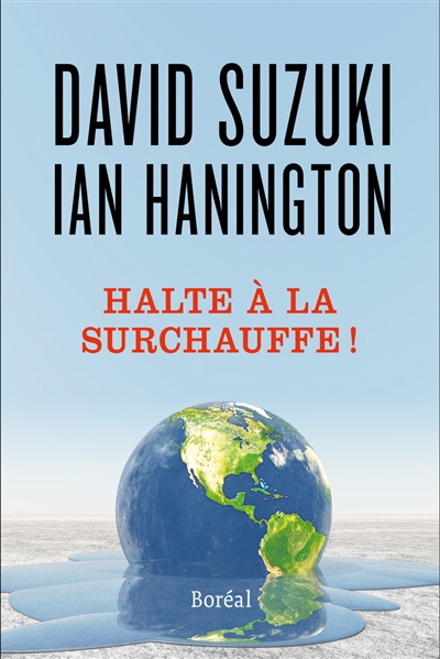 Halte à la surchauffe ! : des solutions à la crise du climat