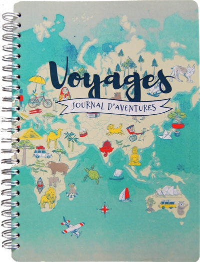 Voyages : journal d'aventures