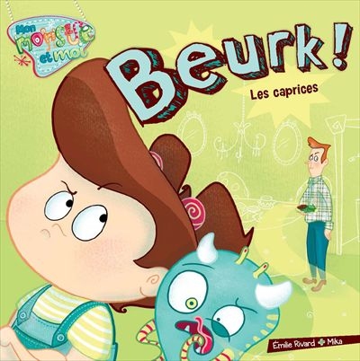 Beurk !, Les caprices