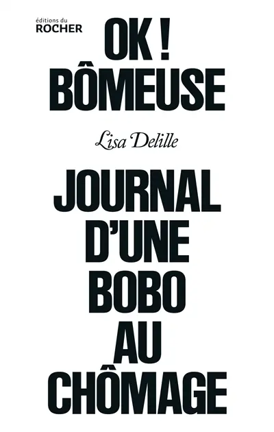 Ok ! Bômeuse : journal d'une bobo au chômage