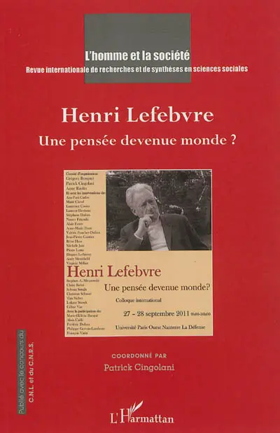 Homme et la société (L'), n° 185-186. Henri Lefebvre : une pensée devenue monde ? : colloque international, 27-28 septembre 2011, Université Paris Ouest Nanterre La Défense