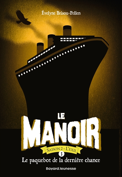 Le manoir : saison 2, l'exil. Vol. 3. Le paquebot de la dernière chance