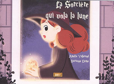 La sorcière qui vola la Lune