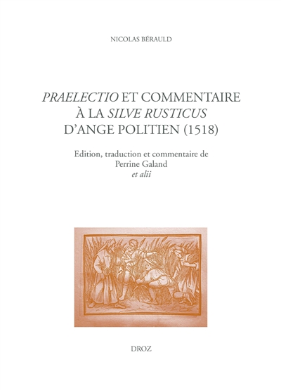 Praelectio et commentaire à la silve Rusticus d'Ange Politien (1519)