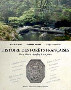 Histoire des forêts françaises : de la Gaule chevelue à nos jours