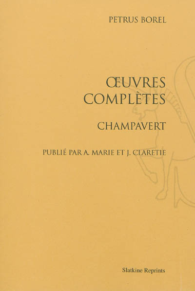 Oeuvres complètes. Vol. 3. Champavert