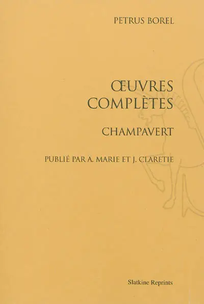 Oeuvres complètes. Vol. 3. Champavert