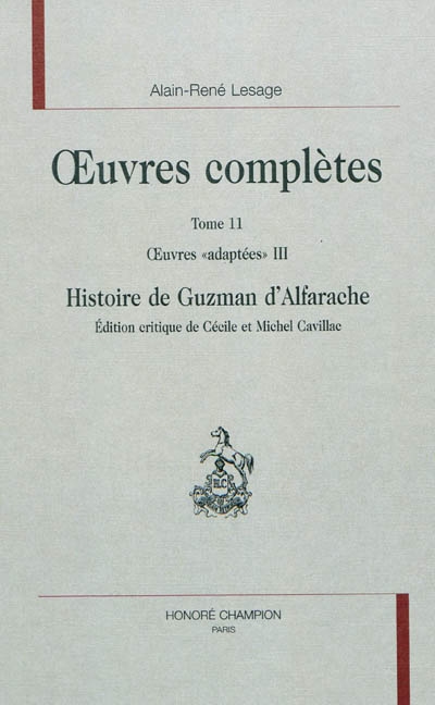Oeuvres complètes. Vol. 11. Oeuvres adaptées. Vol. 3. Histoire de Guzman d'Alfarache