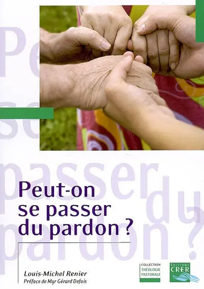 Peut-on se passer du pardon ?