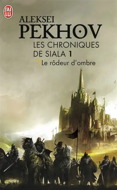 Les chroniques de Siala. Vol. 1. Le rôdeur d'ombre