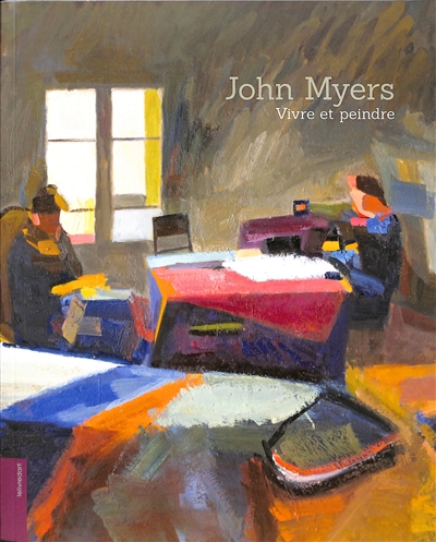 John Myers : vivre et peindre