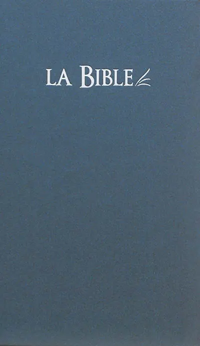La Bible : Segond 21 : l'original, avec les mots d'aujourd'hui