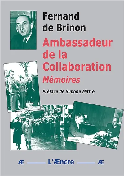 Ambassadeur de la Collaboration : Les mémoires de Fernand de Brinon