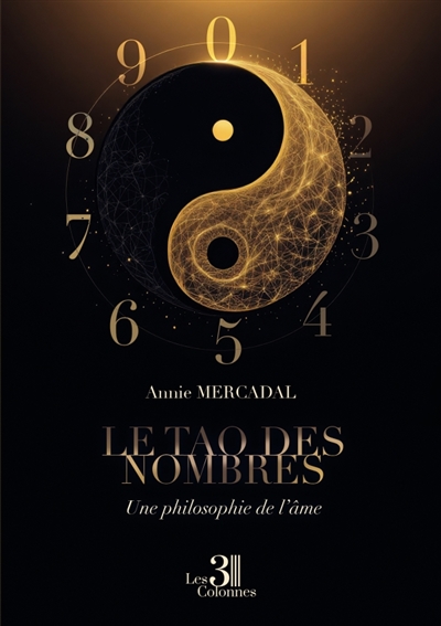 Le Tao des nombres : Une...