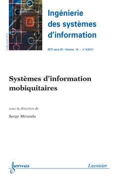 Ingénierie des systèmes d'information, n° 4 (2011). Systèmes d'information mobiquitaires