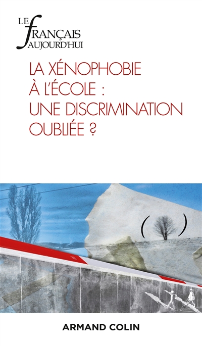 Français aujourd'hui (Le), n° 209. La xénophobie à l'école : une discrimination oubliée ?