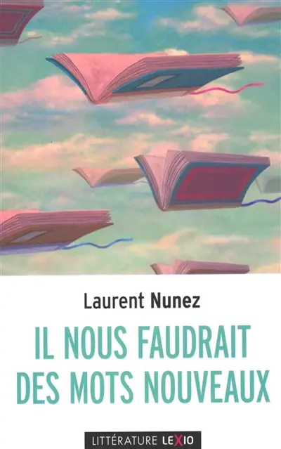 Il nous faudrait des mots nouveaux