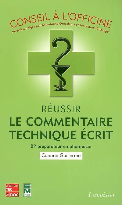 Réussir le commentaire technique écrit : BP préparateur en pharmacie