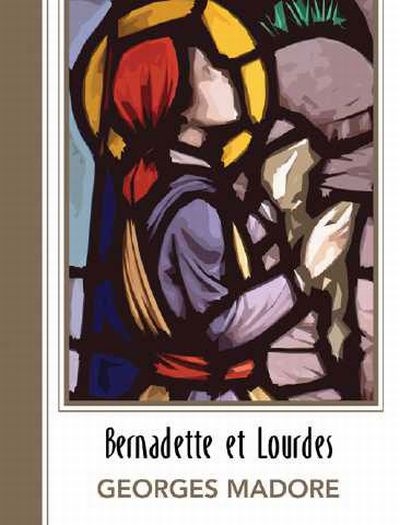 Bernadette et Lourdes