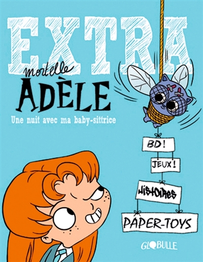 Extra mortelle Adèle : une nuit avec ma baby-sittrice
